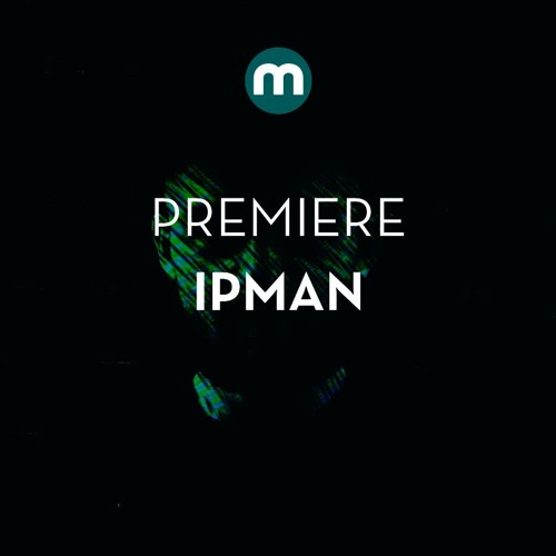 Premiere: Ipman 'Last One In The In The'