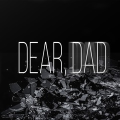 Dear, Dad