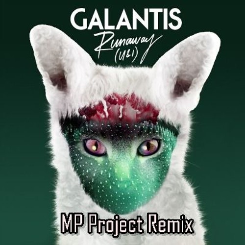 Galantis - Runaway (MP Project Remix)