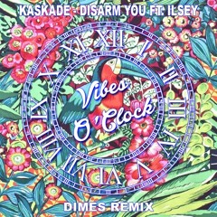 Kaskade - Disarm You Ft. Ilsey (DIMES Remix)