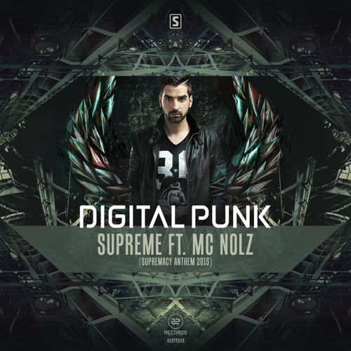 Digital Punk - Supreme feat. MC Nolz