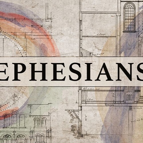 Ephesians (Week 6) Matt Howe- Christians Living as a New Creation