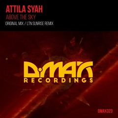 Attila Syah - Above The Sky (LTN Sunrise Remix)