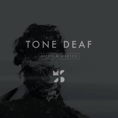 AMyn & Harted - Tone Deaf