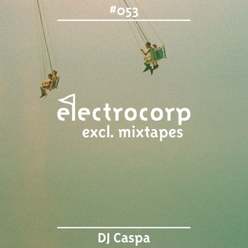 DJ Caspa - Electrocorp Mixtape #53