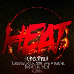 Heat ft. Albania Einstein, Notiz Yong and Besatree Prod. Rokem