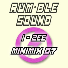 Rumble Minimix 07 'Jungle In The Rumble' - I-ZEE