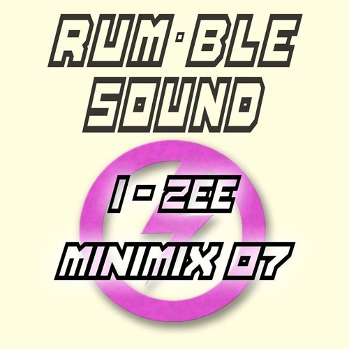 Rumble Minimix 07 'Jungle In The Rumble' - I-ZEE