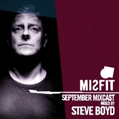 MISFIT MIXCAST // SEPTEMBER 15 // mixed by STEVE BOYD