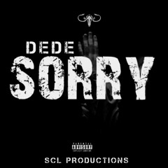 Dede - Sorry (Prod. By SCL Productions)
