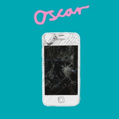 Oscar - Breaking My Phone