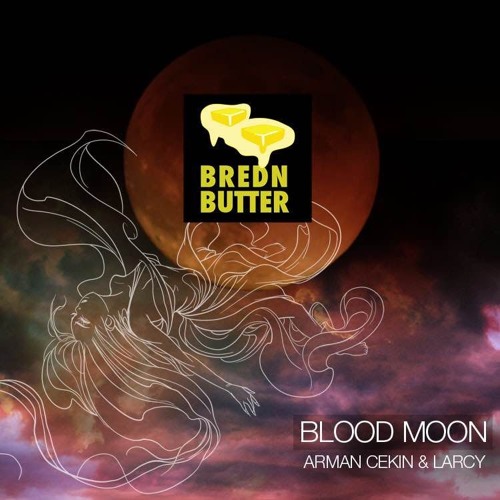 Download Arman Cekin & Larcy - Blood Moon