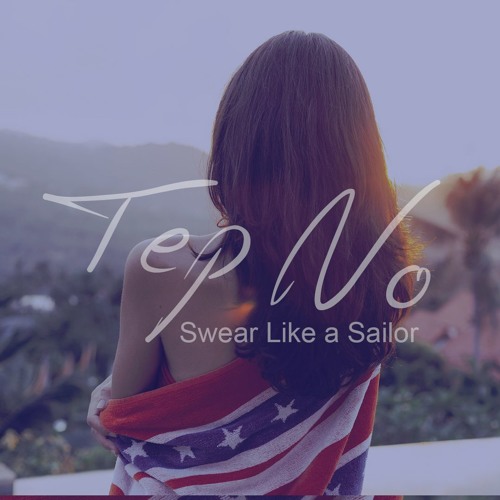 Tep No - Swear Like a Sailor (Original Mix)