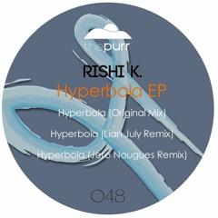 Rishi K. - Hyperbola (Original Mix)