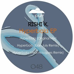 Rishi K. - Hyperbola (Lian July Remix)