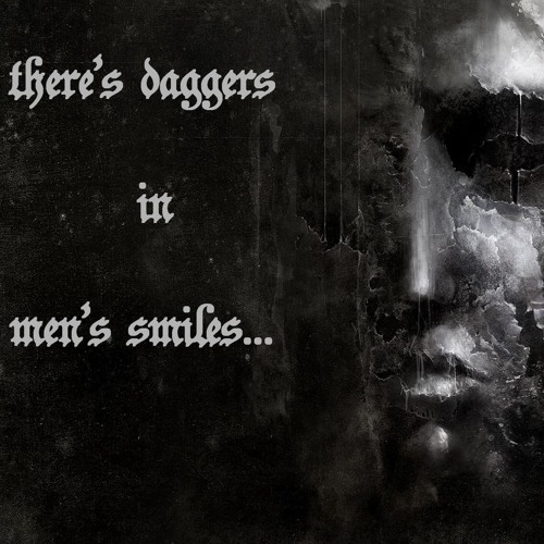 There's Daggers in Men's Smile