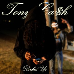 Tony Ca$h - Booked Up