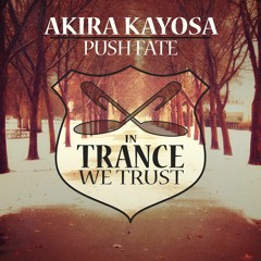 Akira Kayosa - Push Fate (Original Mix)