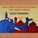 on Chuck Upbeat &amp; Brooklyn Shanti - SOVIET BHANGRA (feat. Midget Ninjas)