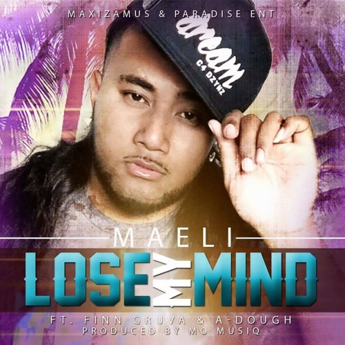 Maeli *****Lose My Mind*****  Feat Finn Gruva & A-Dough prod by Mo Musiq