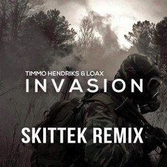 Timmo Hendriks & LoaX - INVASION (SKITTEK Remix)