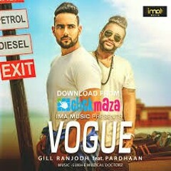 Vogue - Gill Ranjodh ft. Pardhaan Sukh-e