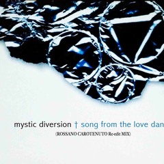 Mystic Diversion- song from the love dance (remixed by Rossano Carotenuto)