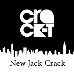 CRACK-T - NEW JACK CRACK