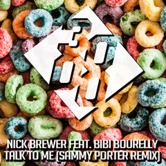 Nick Brewer feat. Bibi Bourelly - Talk To Me [Sammy Porter Remix]