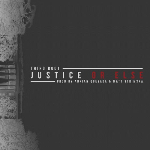 JUSTICE OR ELSE (Prod by Adrian Quesada & Matt Strimska)