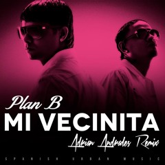 Plan B – Mi Vecinita (Adrian Andrades Twerk Remix)