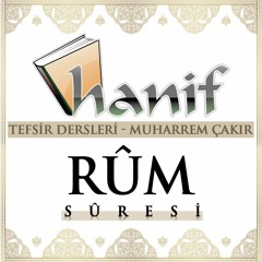 Rum suresi (28 - 60 ayetler) Tefsir dersleri - Muharrem Çakır