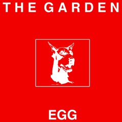 The Garden - Egg