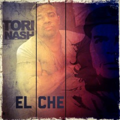 Tori Nash - El Che
