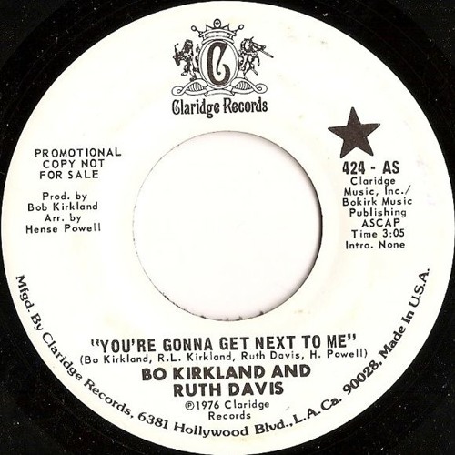 Bo Kirkland & Ruth Davis - You're Gonna Get Next To Me (12" Keep On Doin' Watcha Doin' Mix)