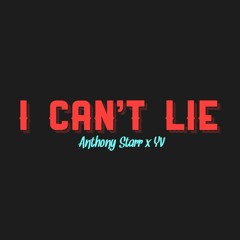 Anthony Starr Feat YV - I Can't Lie (Ride)Prod by Tongan Taurus
