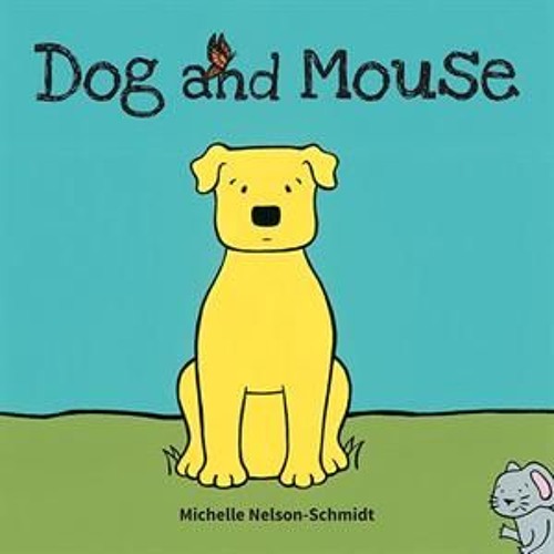 Dog And Mouse Song