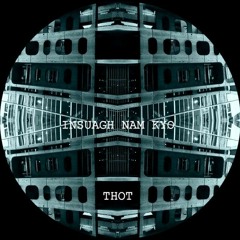 Thot-(Original Mix)-Insuagh Nam Kyo