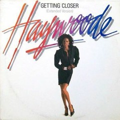 Haywoode - Getting Closer (Extended Version) 1985