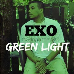 Green Light (ft. Gringo the MC)