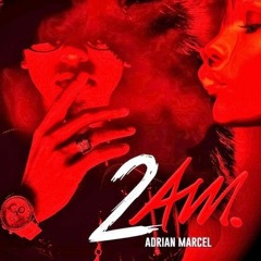 Adrian Marcel - 2AM Beat It (Remix) By Mr. Gallis