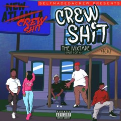 SelfMadeDaCrew - #CrewShit
