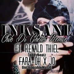 InkSane - Chik Di Ghetto(Remix) Ft. RenaldThiel, Fara - Oh, Jo