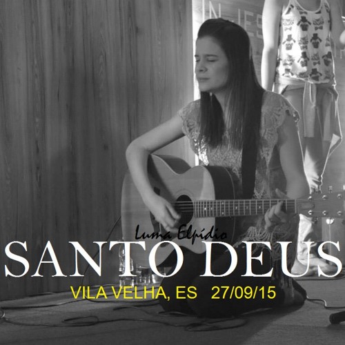 Santo Deus + Espontâneo  |  Vila Velha , ES  27/09/15