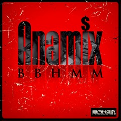 Ana Baby - BBHMM Remix (Dirty)