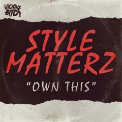 Style Matterz - Own This (Fear Of Dawn Remix)