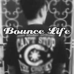 Bounce Life - Raff E (Prod. By Funkatalyst)