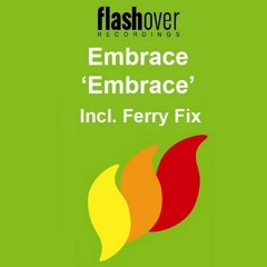 Embrace - Embrace (Ferry Fix)