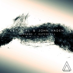 KRITICAL & JOHN HADEN - SUPERCELL - PREVIEW RELEASE 19/10/15