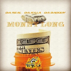 Nardo S. Real - MONEY LONG Feat Killa Kim and MG Da Badguy